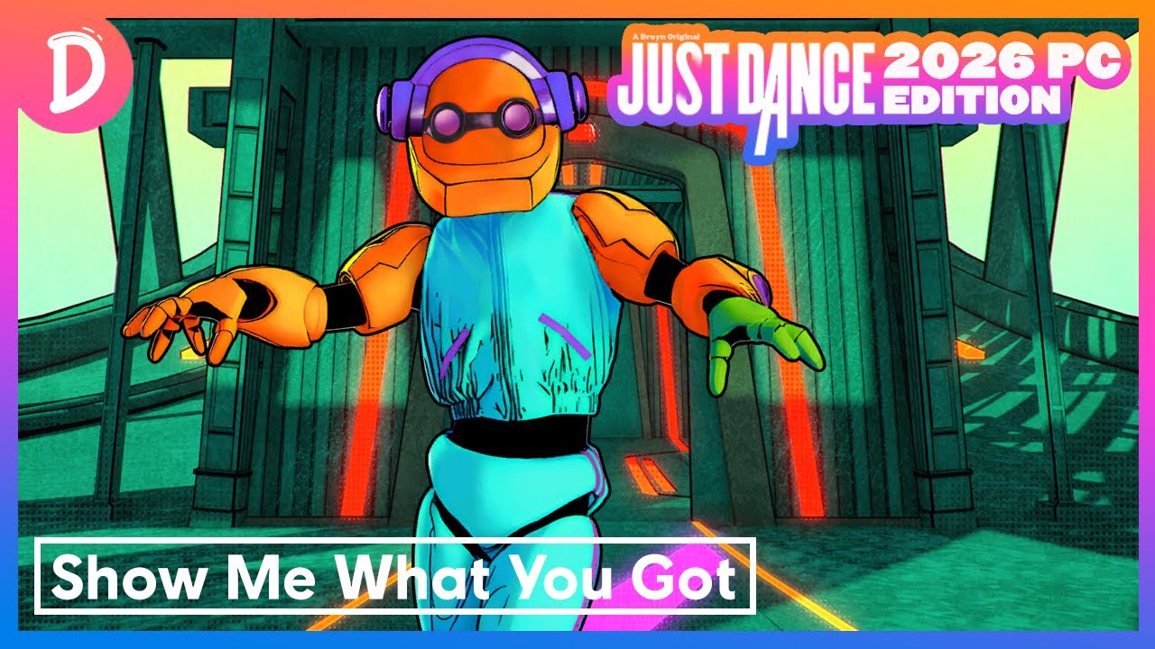 Just Dance 2026 PC Edition (Offline) - Show Me What You Got by Boomborg