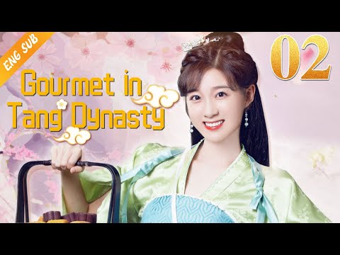 [Eng Sub] Gourmet in Tang Dynasty EP 02 (Li Zixuan, Liu Runnan) 🍰大唐小吃货🍰