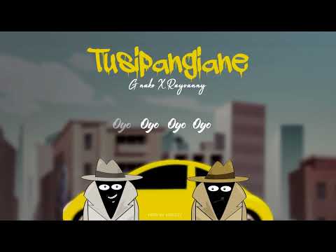 G Nako feat. Rayvanny - Tusipangiane (Lyric Video)