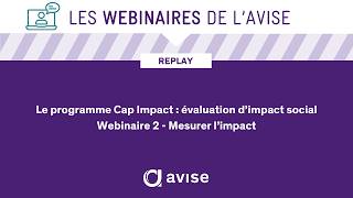 Programme Cap Impact - Webinaire 2 : Mesurer l’impact