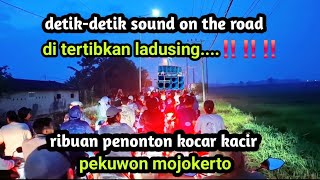 Detik Detik Sound On The Road Di Tertibkan Ladusing Di Mojokerto  Ribuan Pengunjung Kecewa