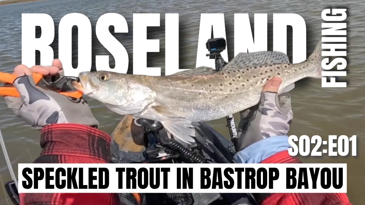 Speckled Trout in Bastrop Bayou (S02:E01)