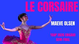 Maeve Olsen - YAGP 2026 Chicago Semi-Final - Le Corsaire