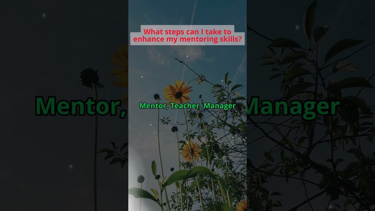 How to Become Mentor, Teacher, Manager 