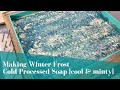 Winter Frost Cold Processed Soap is Back!