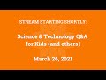 Science & Technology Q&A for Kids (and others) [Part 41]