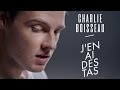 Charlie boisseau  jen ai des tas clip officiel