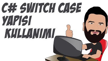 C# Dersleri - 28 | C# Switch Case Yapısı ve Kullanımı