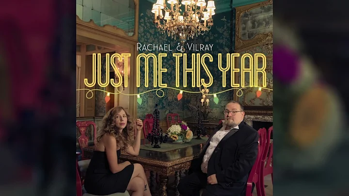Rachael & Vilray - Just Me This Year (Official Vis...