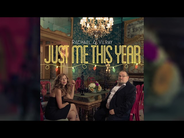 Rachael & Vilray - Just Me This Year