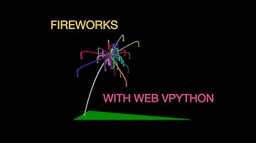 Make a fireworks display with Web VPython