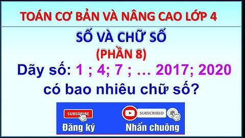 Cách tính dãy số có bao nhiêu chữ số năm 2024