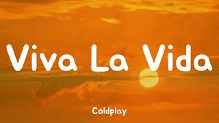 Coldplay - Viva La Vida (Lyrics)