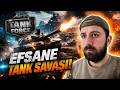 TANKLAR KAFA KAFAYA GELDİ | TANK FORCE