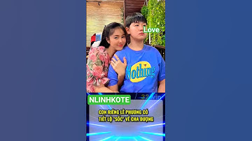 Con Riêng của Lê Phương Lớn Càng giống Cha Dượng#lephuong #shorts #video #viral #new #shorts #top