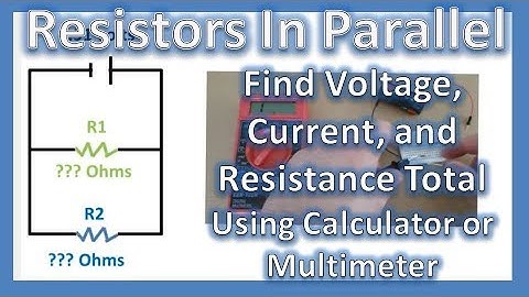Resistors in Parallel Circuit (Calculate and Multi-meter: Voltage, Current, and Resistance Total)