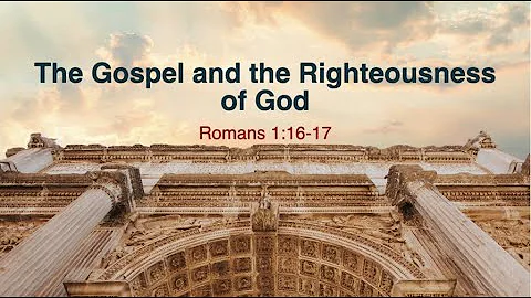 The Gospel and the Righteousness of God