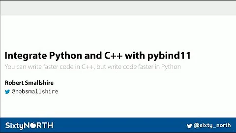 Integrate Python and C++ with pybind11 - Robert Smallshire