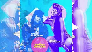 Marge Blackman X Nailah Blackman - Endless Vibration (Audio)