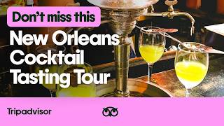Why You Shouldn’t Miss a New Orleans Cocktail Tasting Tour