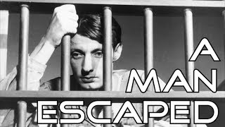 A Man Escaped