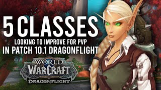 These 5 Classes Are Looking To Grow STRONGER For PvP Content In Patch 10.1 PTR Dragonflight!