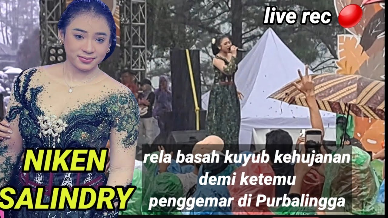 NIKEN SALINDRY RELA HUJAN HUJANAN DEMI PENGGEMAR DI PURBALINGGA LUAR BIASA....