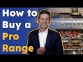 How to Buy a Professional Range: The Ultimate Guide