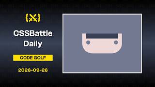 {⚔️} CSS Battle Daily | 2026-09-26 | Code Golf #CSSBattleDaily #cssbattles #cssbattle #css #coding
