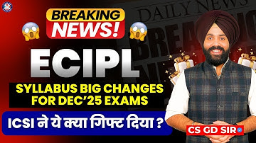 ICSI Alert ⚡ ECIPL Syllabus Changes for Dec 2025 Exams Explained I CS GD SALUJA