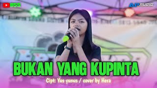 BUKAN YANG KUPINTA - Rita sugiarto (Cipt. yus yunus) Cover by Hera || Bijayya sound system