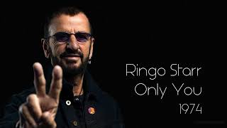 Ringo Star - Only You And You Alone (1974)