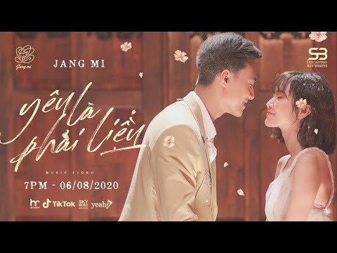 YÊU LÀ PHẢI LIỀU | JANG MI | OFFICIAL MV