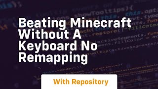 Beating minecraft without a keyboard no remapping