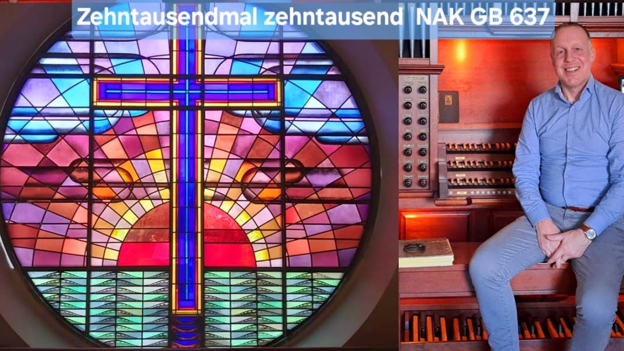 SING MIT 🎹 'Zehntausendmal zehntausend in Kleidern, hell und schön' [NEUAPOSTOLISCHE KIRCH GB 637