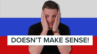 Russian just DOESN'T MAKE SENSE!!!