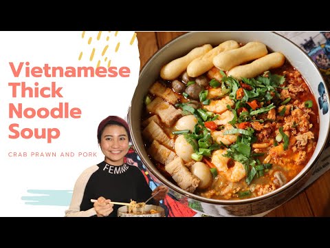 Video Vietnamese Crab Prawn and Pork thick noodle soup -... - youtube