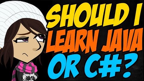 Should I Learn Java or C#?