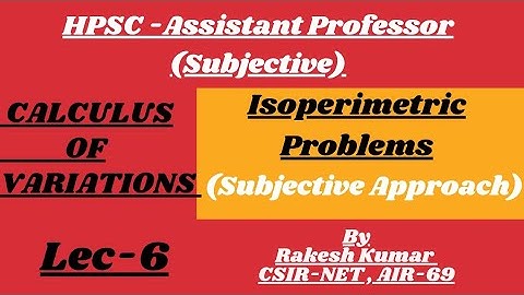 Isoperimetric Problems||COV||HPSC-Assistant Professors||CSIR -NET