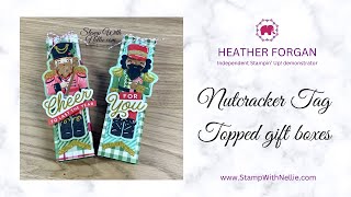 How to make a Nutcracker Tag topped treat box - a fun alternative for this Stampin' Up! kit