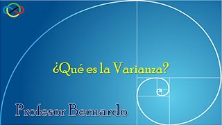 Profe Bernardo Que es la Varianza