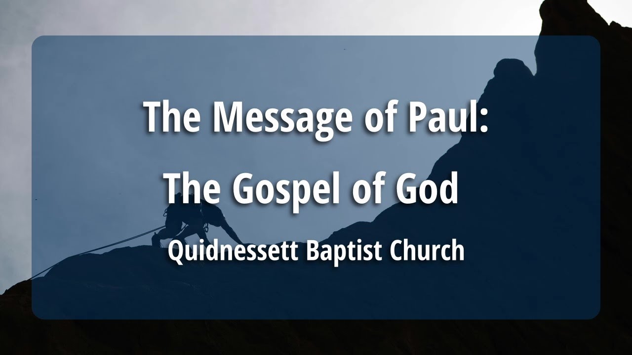 The Message of Paul The Gospel of God YouTube