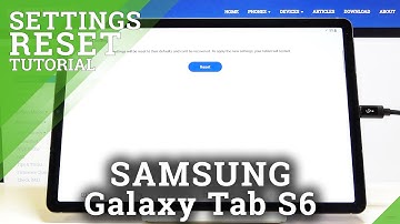 How to Reset Settings in SAMSUNG Galaxy Tab S6 – Restore Settings