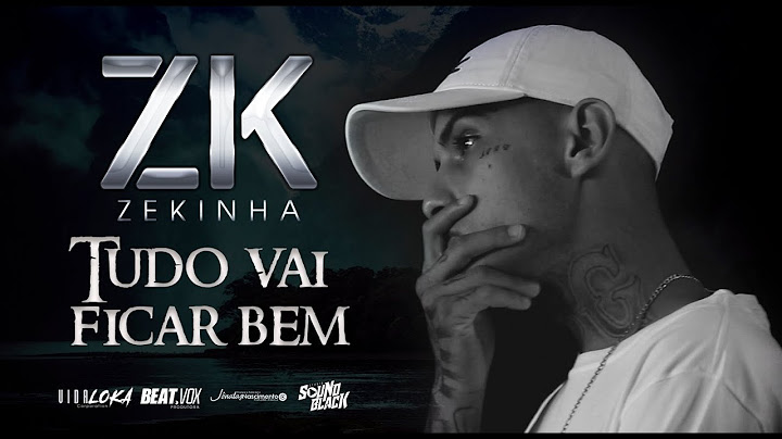 ZEKINHA TSG - TUDO VAI FICAR BEM - FULL HD