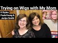 Trying on wigs with my mom  paula young  jaclyn smith wigs  6 styles long to short
