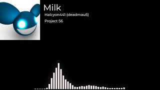 Halcyon441 (deadmau5) - Milk