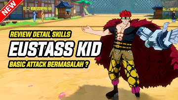 📚 Review Detail Skills Eustass Kid Wano One Piece Fighting Path Mobile • Android / iOS
