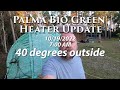 Palma Bio Green Greenhouse Heater Update #PalmaBioGreenhouse #greenhouse #Greenhouseheater
