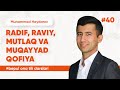 40 - dars | Radif, raviy, mutlaq va muqayyad qofiya.