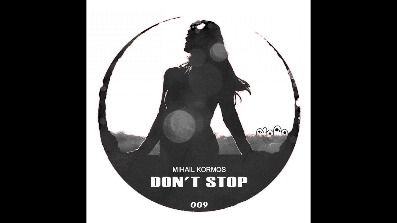Mihail Kormos - Don't Stop (Original Mix) [AIANA009]